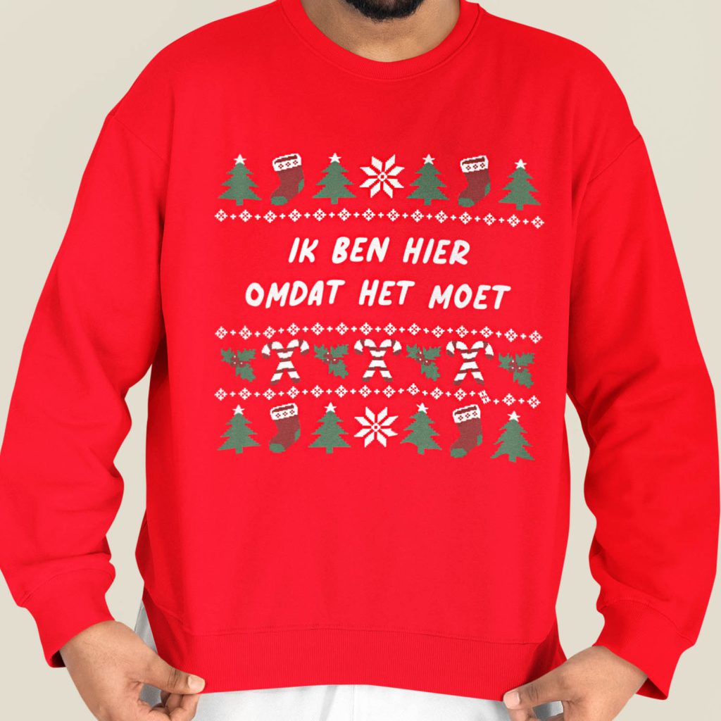 Foute Kerst Trui Rood Ik Ben Hier Omdat Het Moet