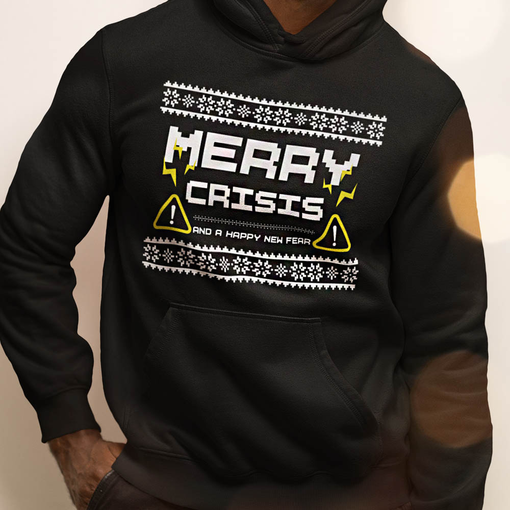 Foute Kerst Hoodie Zwart Merry Crisis And A Happy New Fear