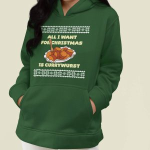 Foute Kerst Hoodie Dames Groen All I Want For Christmas Is Currywurst