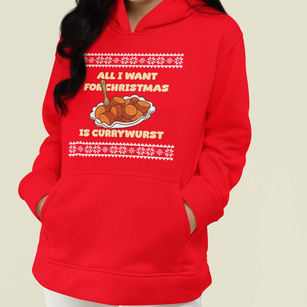 Foute Kerst Hoodie Dames Rood All I Want For Christmas Is Currywurst