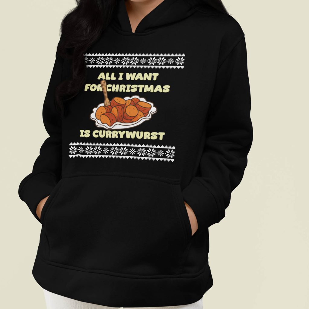 Foute Kerst Hoodie Dames Zwart All I Want For Christmas Is Currywurst