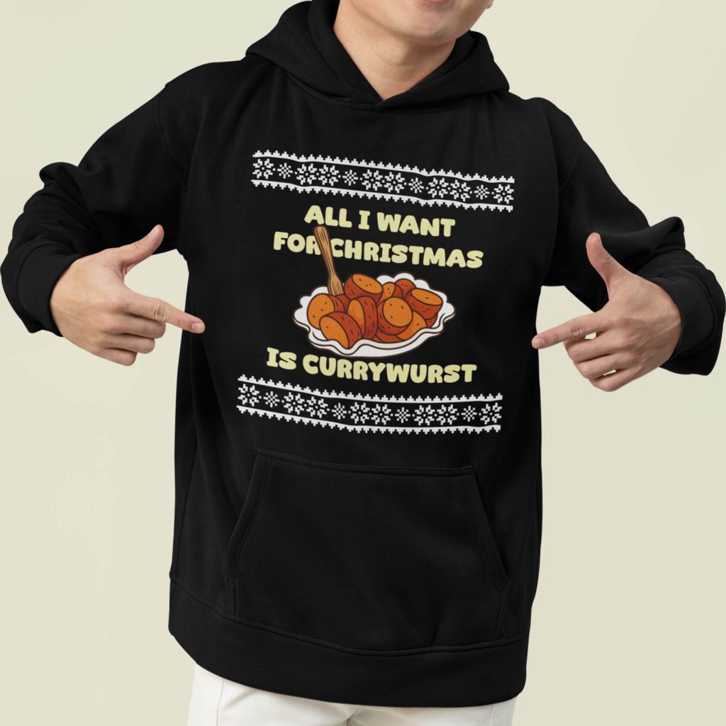 Foute Kerst Hoodie Zwart All I Want For Christmas Is Currywurst