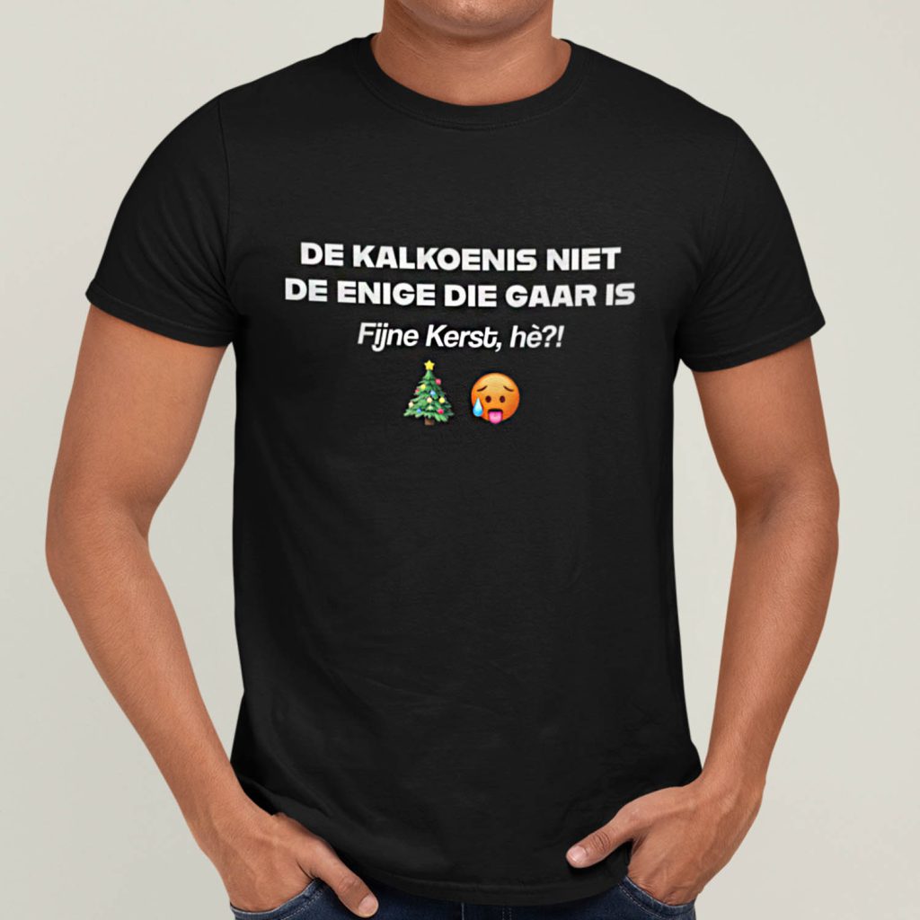 Foute Kerst T-shirt Zwart De Kalkoen Is Niet De Enige Die Gaar Is