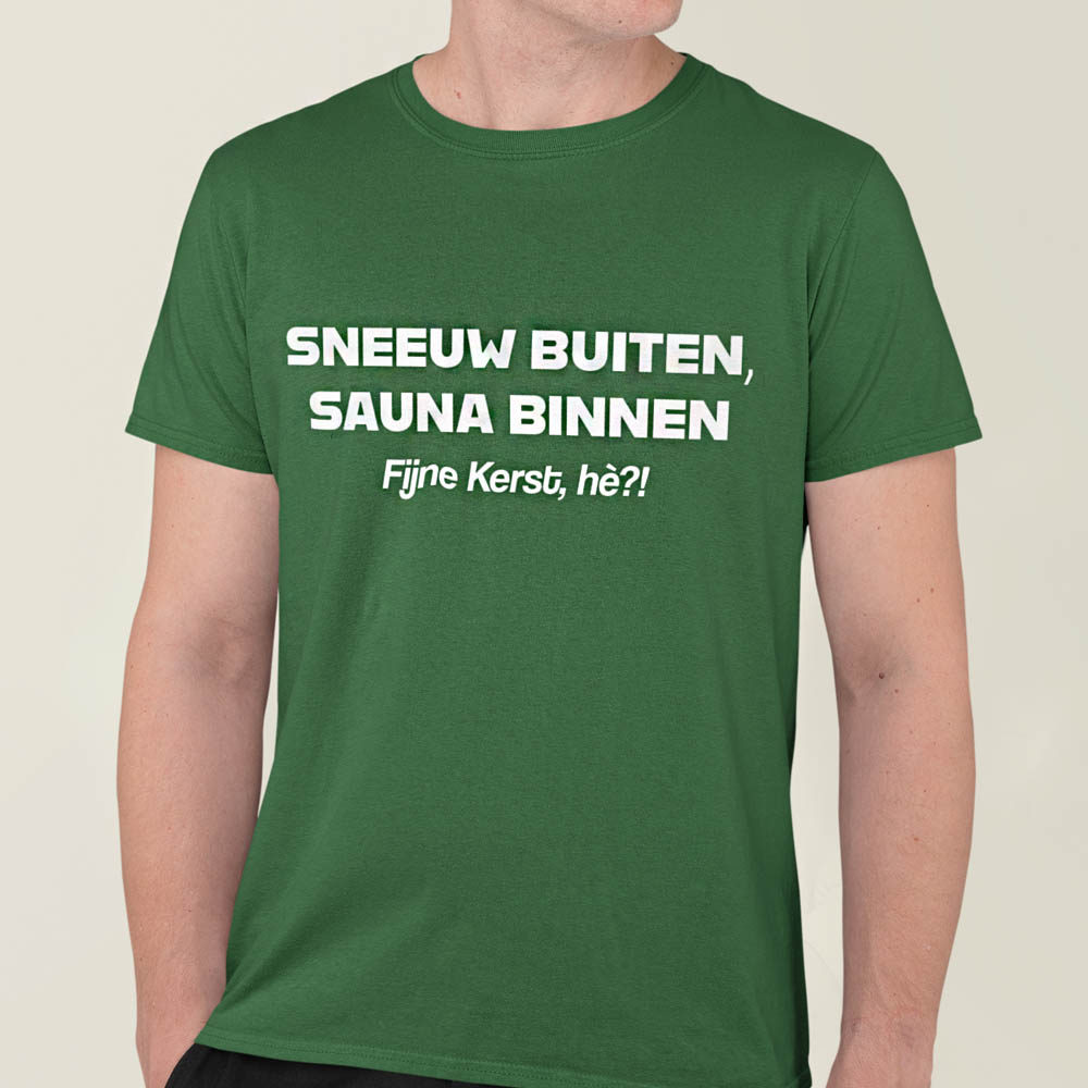 Kerst T-Shirt Groen Sneeuw Buiten Sauna Binnen Fijne Kerst He