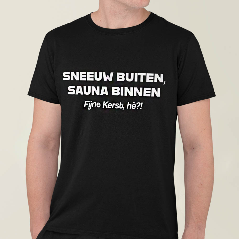 Kerst T-Shirt Zwart Sneeuw Buiten Sauna Binnen Fijne Kerst He