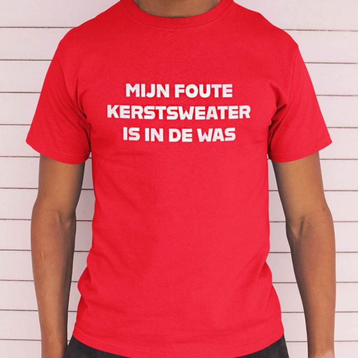 Kerst T-shirt Rood Mijn Foute Kerstsweater Is In De Was